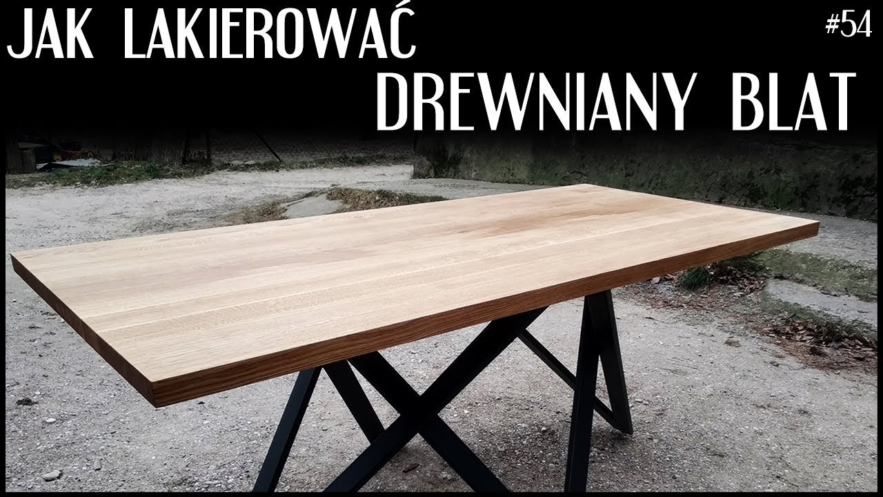Jak lakierować drewniany blat