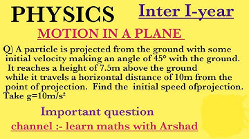 MOTION IN A PLANE.  PROBLEM ON PROJECTILE INTER FIRST YEAR PHYSICS  11TH CLASS.
