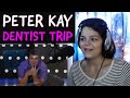 Peter Kay  -  Trip to the Dentist  -  REACTION  -  This is to relatable. 🤣