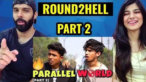 PARALLEL WORLD Part -2 | Round2Hell | R2H - Reaction