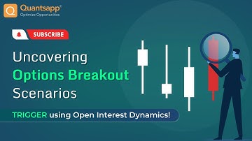 Uncovering Options Breakout Scenarios : TRIGGER Using Open Interest Dynamics!