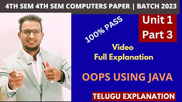 4TH SEM COMPUTERS PAPER| OOPS USING JAVA  | ATCH 2023 |  UNIT 1 CLASS 3 LONGS  | IN TELUGU MOST IMP