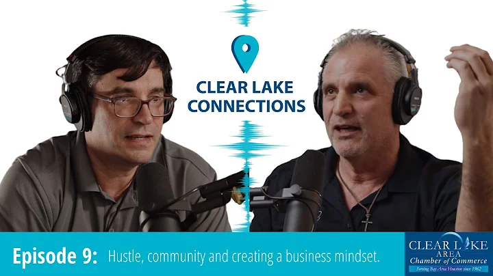 Clear Lake Connections Podcast Episode 9
