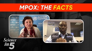 WHO’s Science in 5 - Mpox: what you need to know - 2 September 2024