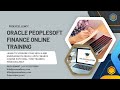 Oracle PeopleSoft Finance Training | Oracle PeopleSoft Finance: Online Training, Certification