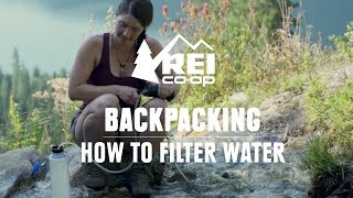 How to Filter Water in the Backcountry || REI