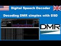   dsd  decoding dmr simplex mode with digital speech decoder its possible 