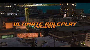(SAMP) Ultimate Roleplay Trailer