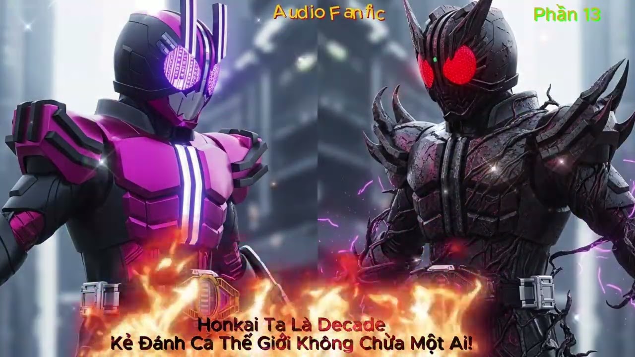 (Phần 13+14) HonKai : Ta Là Decade, Kẻ Đánh Cả Thế Giới Không Chừa Một Ai !