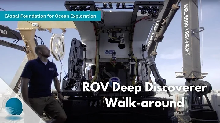 Global Foundation for Ocean Exploration: ROV Deep Discoverer Walk-around