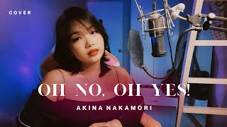 【Cover】Oh No, Oh Yes! - Akina Nakamori 中森 明菜