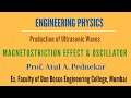 Magnetostriction Effect & Oscillator: Production of Ultrasonic Waves (Engineering Physics)