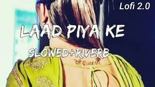 Laad Piya Ke|Slowed+Riverb|Lofi|New Haryanvi Song|Lofi 2.0|#haryanvisong #slowandreverb screenshot 5