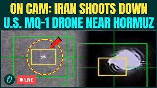 LIVE: Iran SHOOTS DOWN U.S. MQ-1 Drone Near Hormuz After U.S. Strikes On Sirik Island
