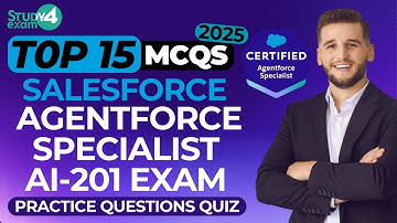 AI-201 Exam Prep | Salesforce Agentforce Specialist Practice Questions Quiz [2025 - MCQs]