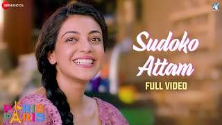 Sudoko Attam - Full Video Paris Paris Kajal Aggarwal Amit Trivedi Karthik R Venkatraman