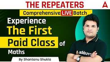 The Repeaters | Comprehensive Live batch Experience The First Paid Class of Quant - Shantanu Shukla