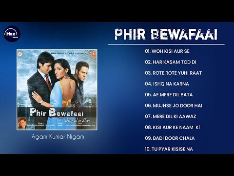 Phir Bewafai_Jukebox । Agam Kumar Nigam । Tulsi Kumar । Praveen Bhardwaj । Prashant Vasl । Nikhil