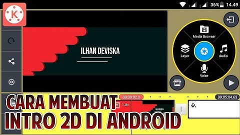 Cara Membuat Intro 2D DI ANDROID / KINE MASTER TUTORIAL