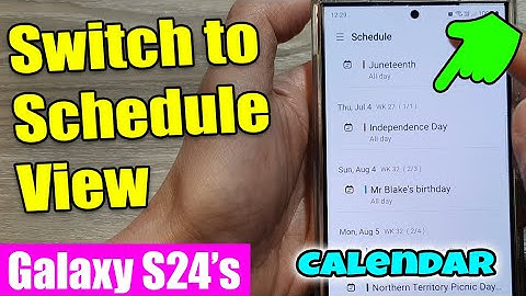 📅 Samsung Calendar Tips: Switch to Schedule View on Your Galaxy S24/S24+ Ultra