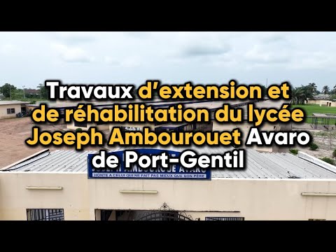gabon-travaux-d-extension-et-de-r-habilitation-du-lyc-e-joseph