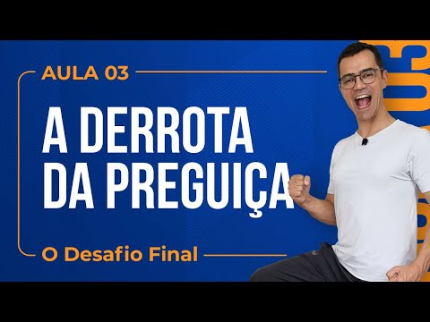  Vencendo a Preguiça: Guia Prático para uma Vida Ativa e Saudável | Aula 3 -  Vencendo a Preguiça: Guia Prático para uma Vida Ativa e Saudável | Aula 3
