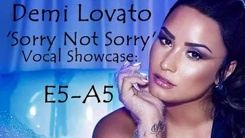 Demi Lovato - 'Sorry Not Sorry' Vocal Showcase: E5 - A5