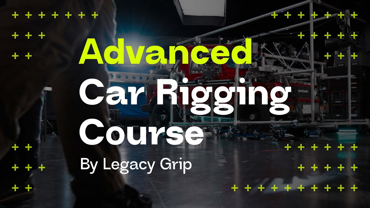 Legacy Grip Advanced Car Rigging Course Trailer - YouTube