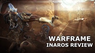 Warframe Reviews - Inaros