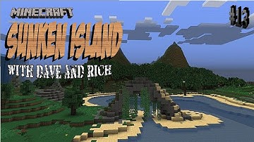 Sunken Island Ep 13: I