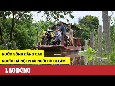 Video Nhiều tuyến đường bị ngập sâu, người dân Hà Nội phải... - youtube