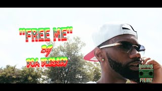 "Free Me" by DOA blessed (Official Video) Dir. @BoominFilmz