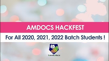 Amdocs Hackfest for 2020, 2021 and 2022 Batch Students !