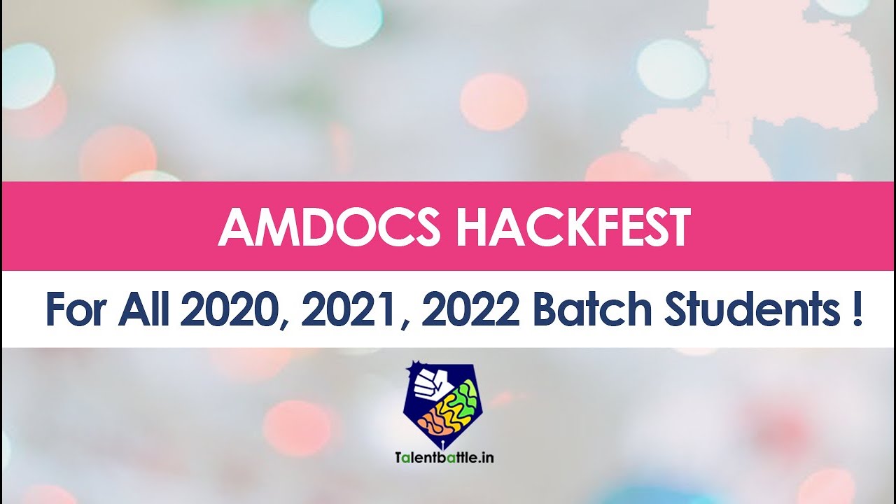 amdocs-hackfest-for-2020-2021-and-2022-batch-students-youtube
