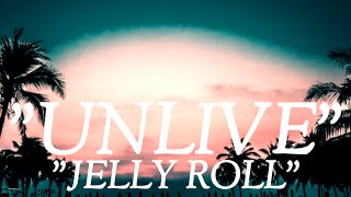 Jelly Roll - " Unlive " -(Song)#ajmusic