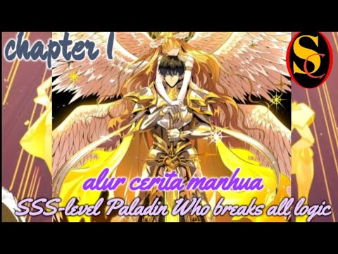 alur cerita manhua over power sss-paladin who breaks all lo…