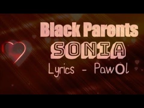 Black Parents - Sonia Lyrics (Pawòl)