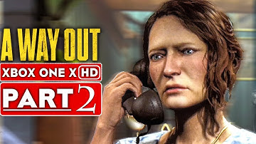 A WAY OUT Gameplay Walkthrough Part 2 [1080p HD Xbox One X] - No Commentary