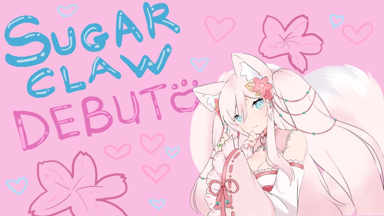✿ DEBUT STREAM ✿ Sugar Claw here! awoo! silly twin-tail fox mage goddess!