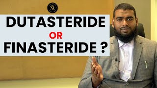 Dutasteride Or Finasteride Which Is Better For Hair Loss ?