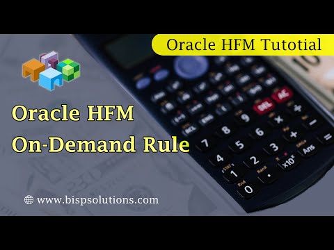 Oracle HFM On-Demand Rule | HFM On Demand Rule | HFM Rule | Oracle HFM Training |BISP HFM Consulting