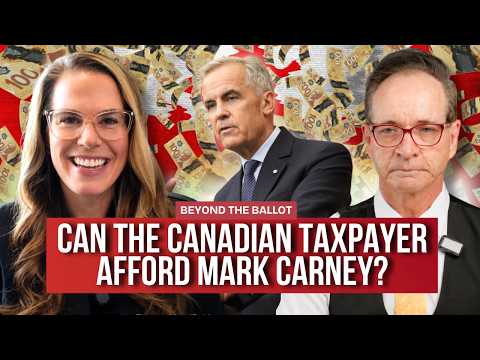 Beyond the Ballot: Can the Canadian taxpayer afford Mark Carney?