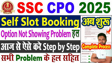 SSC CPO Slot Booking 2025 || SSC CPO Slot Selection || SSC CPO Self Slot Booking Selection Process