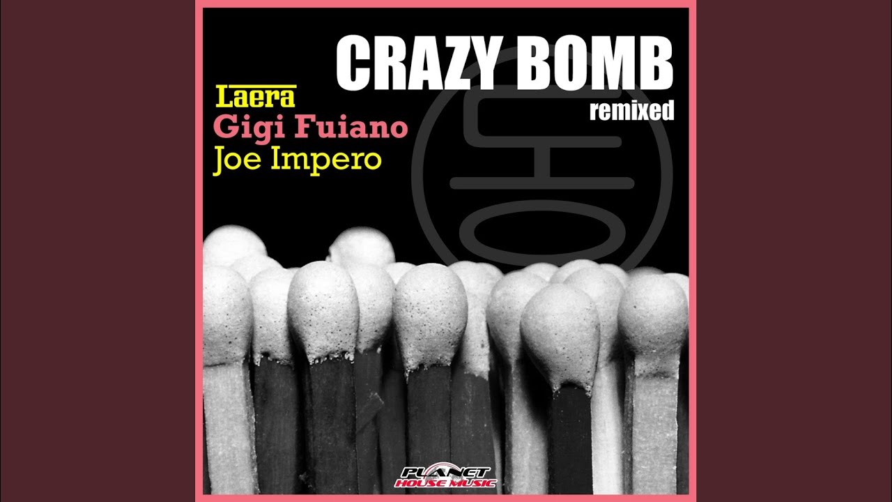 Crazy Bomb (Laera & Joe Impero Short Mix)