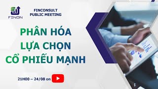 Chiến lược giao dịch 24/08: Phân hóa. Lựa chọn cổ phiếu mạnh