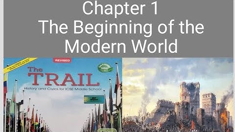 ICSE class 8 history chapter 1 The Beginning of the Modern World