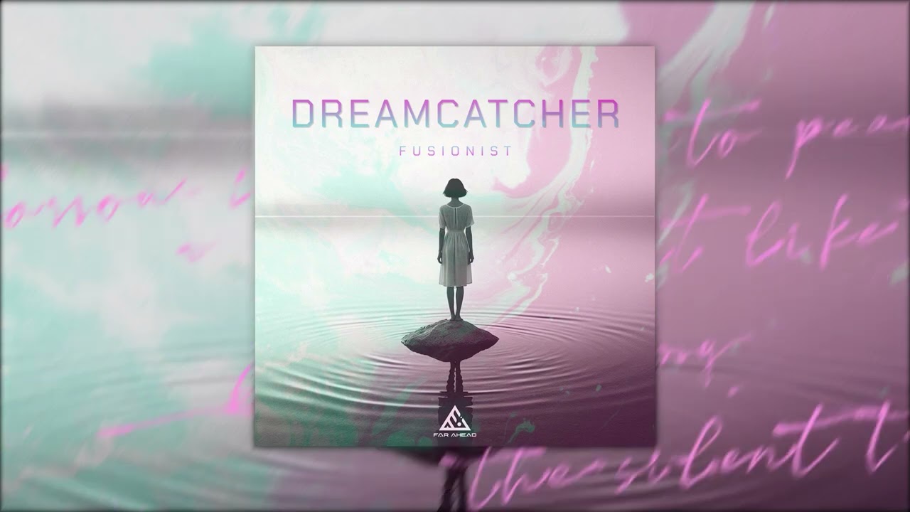 Watch Fusionist - Dreamcatcher on YouTube Watch Fusionist - Dreamcatcher on YouTube