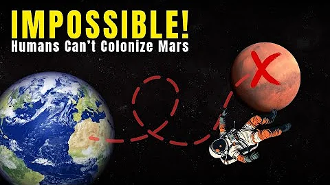Why Mars Colonization May Never Happen in Our LIFETIME