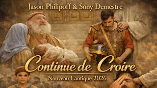 6689. Jason Philipoff Sony Demestre Continue De Croire Nouveau Cantique 2026.