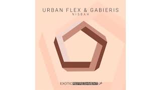 Urban Flex \u0026 Gabieris - Nisbah (Original Mix) // Exotic Refreshment LTD